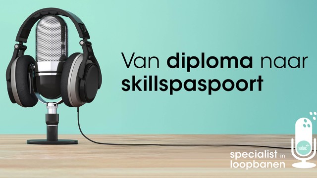 Podcast-Noloc-Van-diploma-naar-skillspaspoort