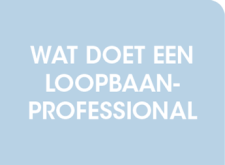 Button A Wat doet een Loopbaanprofessional